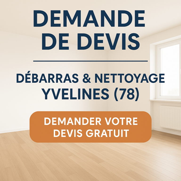 demande de devis débarras & nettoyage yvelines (78)